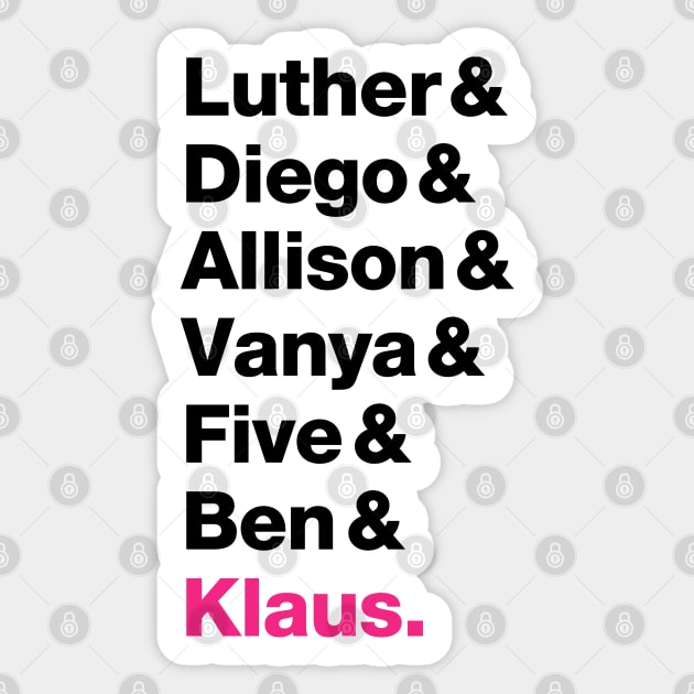 The Umbrella Academy Members - Pink Klaus (Black Font) Sticker by VikingElf